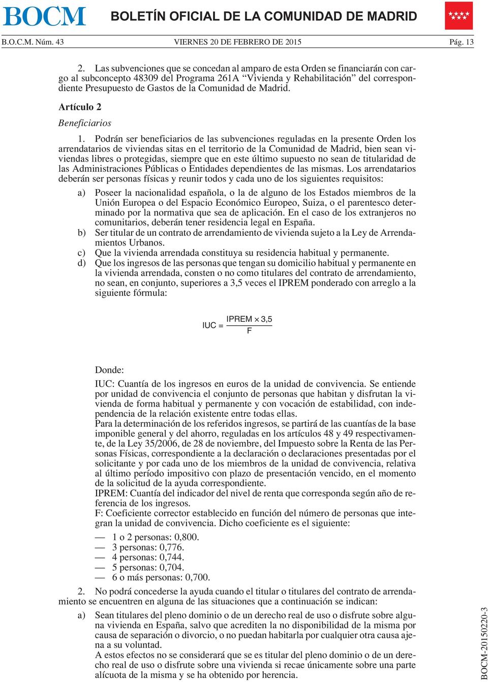Comunidad de Madrid. Artículo 2 Beneficiarios 1.
