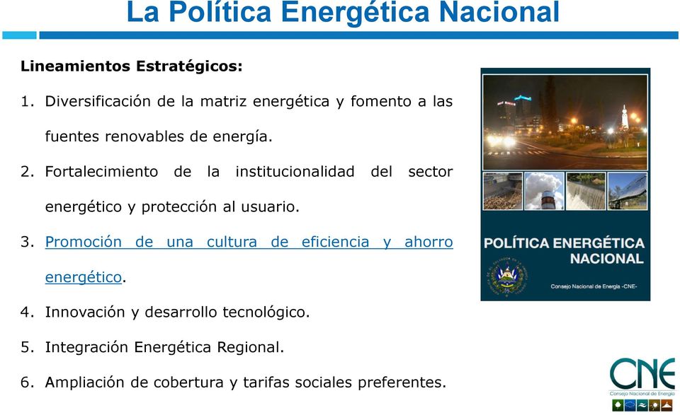 Fortalecimiento de la institucionalidad del sector energético y protección al usuario. 3.