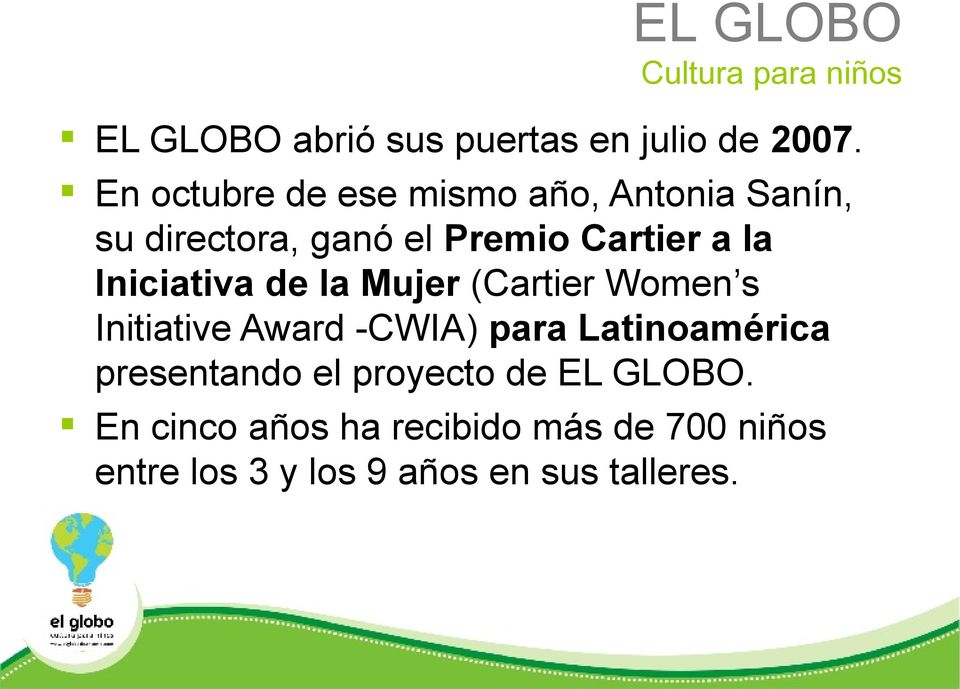Iniciativa de la Mujer (Cartier Women s Initiative Award -CWIA) para Latinoamérica