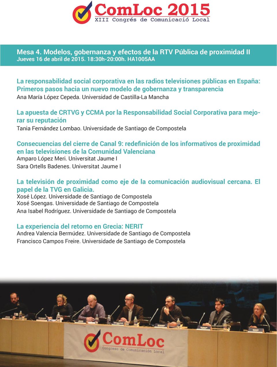 Universidad de Castilla-La Mancha La apuesta de CRTVG y CCMA por la Responsabilidad Social Corporativa para mejorar su reputación Tania Fernández Lombao.
