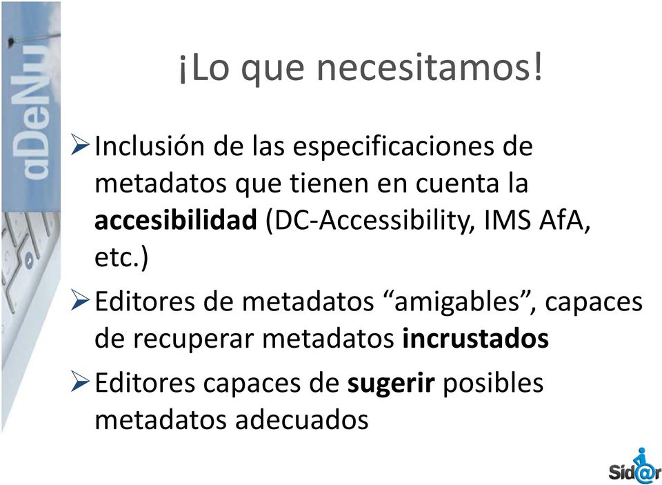 accesibilidad (DC Accessibility Accessibility, IMS AfA, etc.