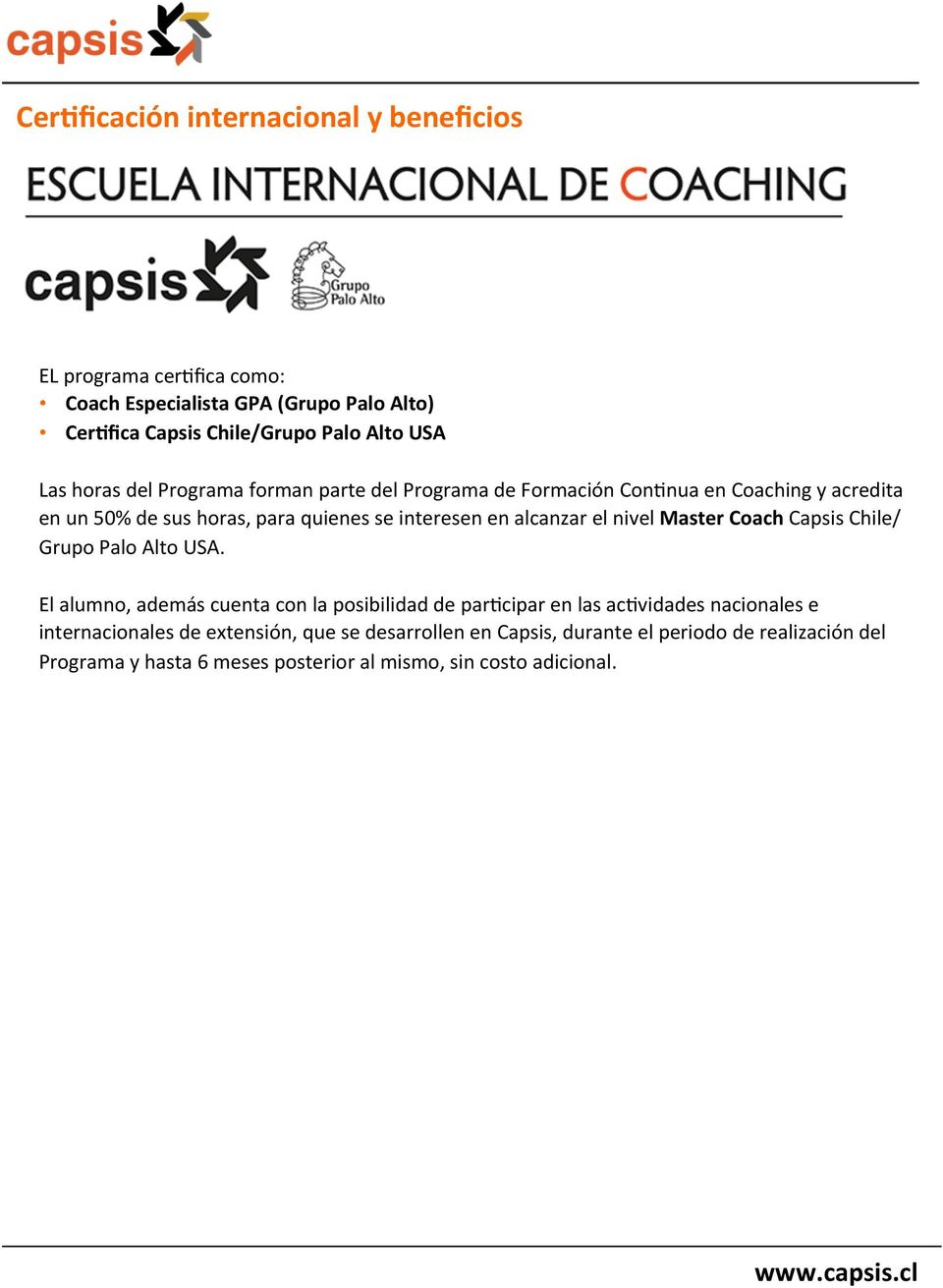 nivel Master Coach Capsis Chile/ Grupo Palo Alto USA.