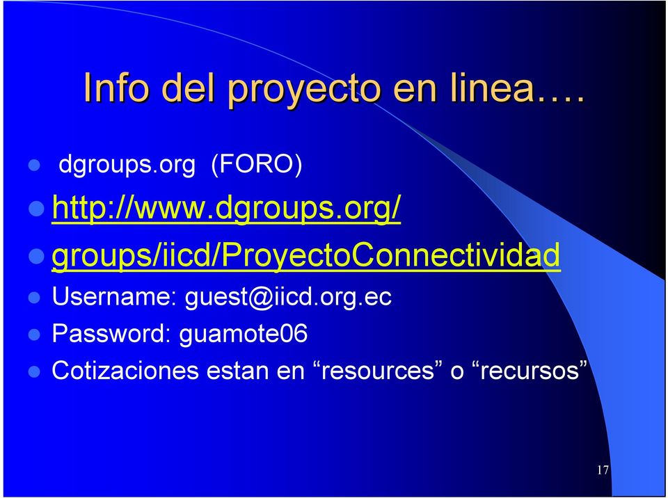 org/ groups/iicd/proyectoconnectividad Username: