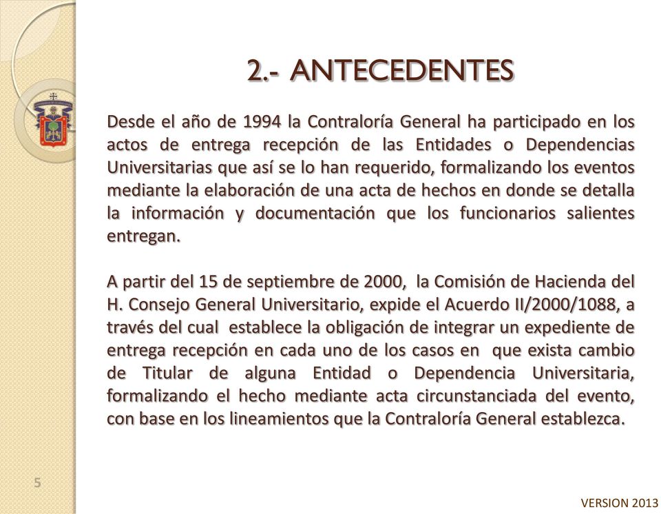 A partir del 15 de septiembre de 2000, la Comisión de Hacienda del H.