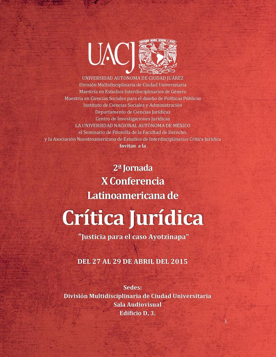 MÉXICO el Seminario de Filosofía de la Facultad de Derecho, y la Asociación Nuestroamericana de Estudios de Interdisciplinarios Crítica Jurídica Invitan a la 2ª Jornada X Conferencia