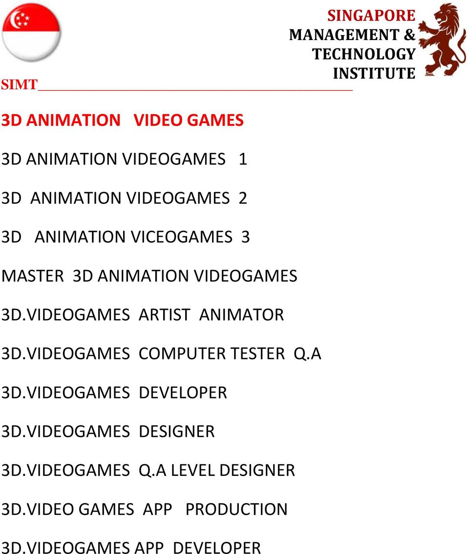 VIDEOGAMES ARTIST ANIMATOR 3D.VIDEOGAMES COMPUTER TESTER Q.A 3D.
