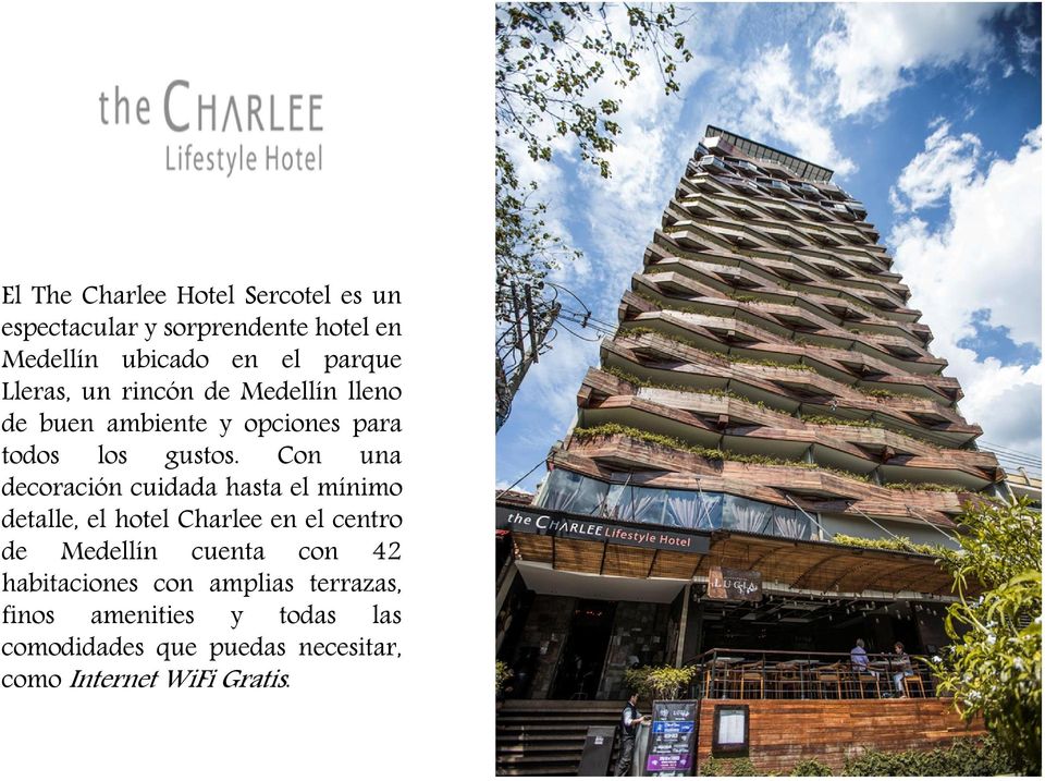 Con una decoración cuidada hasta el mínimo detalle, el hotel Charlee en el centro de Medellín cuenta con