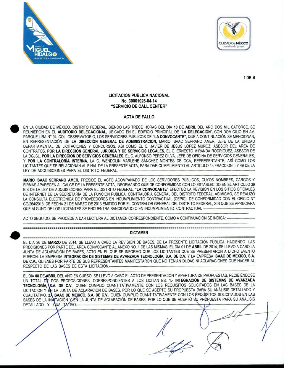UBICADO EN EL EDIFICIO PRINCIPAL DE 'LA DELEGACION", CON DOMICILIO EN AV. PARQUE LIRA N 94, COL.