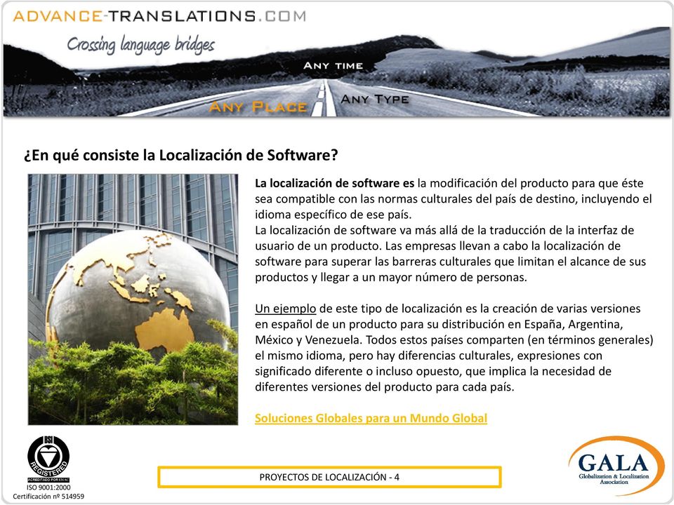 La localización de software va más allá de la traducción de la interfaz de usuario de un producto.