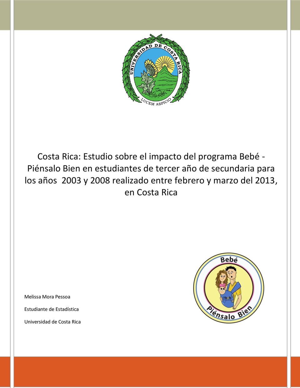 y 2008 realizado entre febrero y marzo del 2013, en Costa Rica