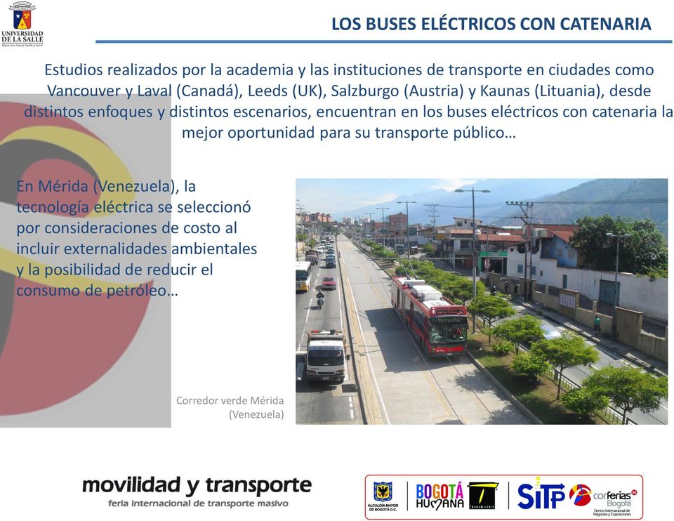 eléctricos con catenaria la mejor oportunidad para su transporte público En Mérida (Venezuela), la tecnología eléctrica se seleccionó por