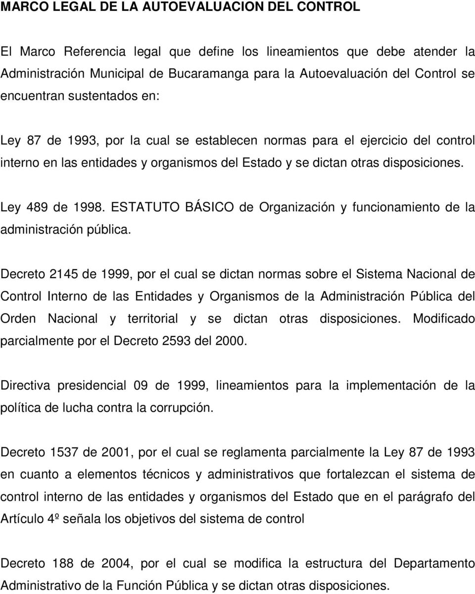 Ley 489 de 1998. ESTATUTO BÁSICO de Organización y funcionamiento de la administración pública.