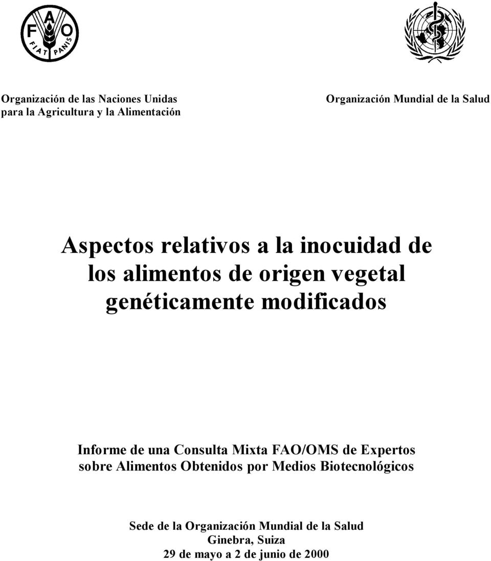 modificados Informe de una Consulta Mixta FAO/OMS de Expertos sobre Alimentos Obtenidos por Medios