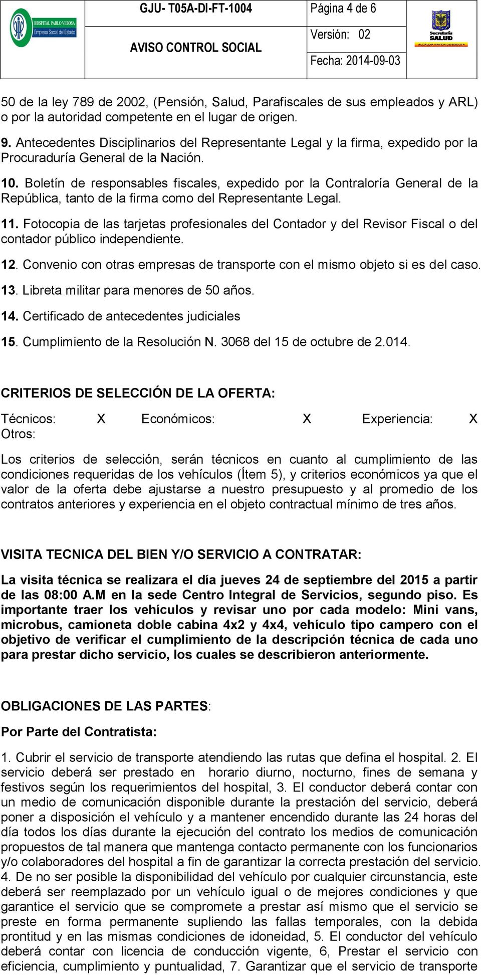 Boletín de responsables fiscales, expedido por la Contraloría General de la República, tanto de la firma como del Representante Legal. 11.