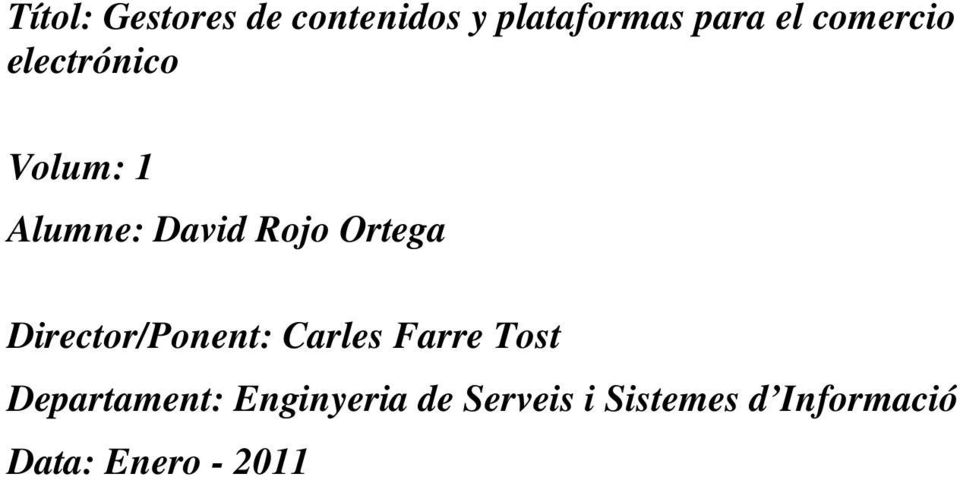 Ortega Director/Ponent: Carles Farre Tost Departament: