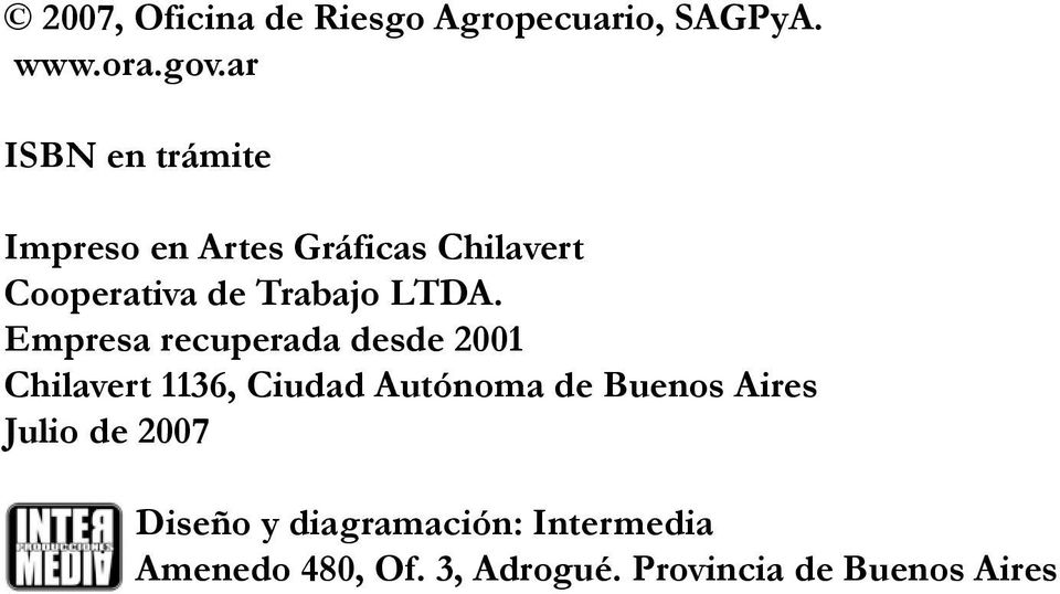 LTDA. Empresa recuperada desde 2001 Chilavert 1136, Ciudad Autónoma de Buenos