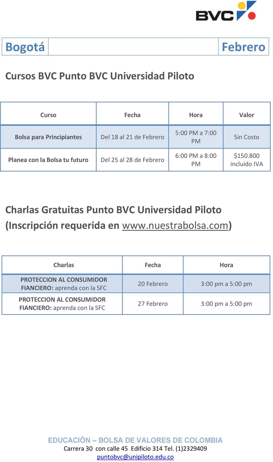 800 Charlas Gratuitas Punto BVC Universidad Piloto (Inscripción requerida en www.nuestrabolsa.
