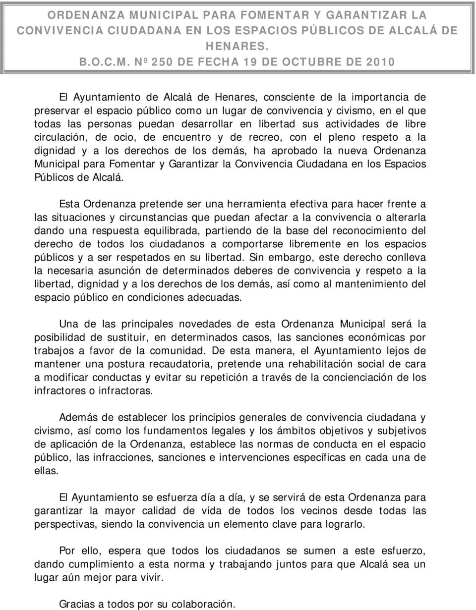 NTAR Y GARANTIZAR LA CONVIVENCIA CIUDADANA EN LOS ESPACIOS PÚBLICOS DE ALCALÁ DE HENARES. B.O.C.M.