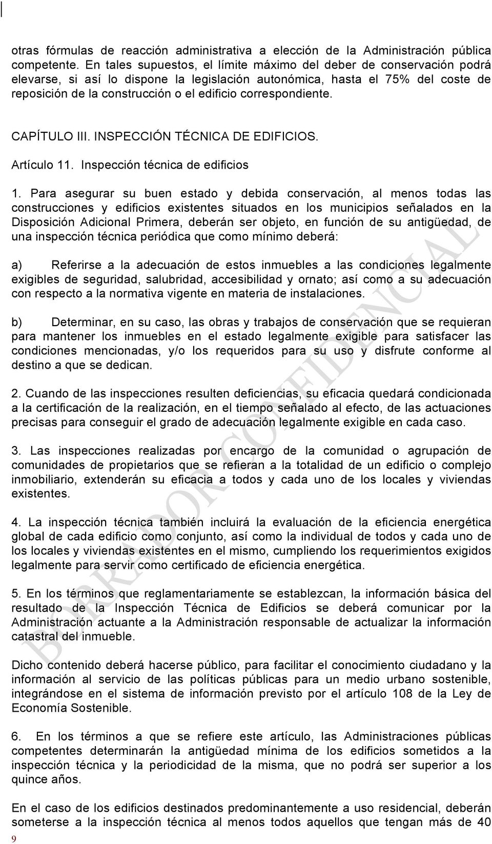 correspondiente. CAPÍTULO III. INSPECCIÓN TÉCNICA DE EDIFICIOS. Artículo 11. Inspección técnica de edificios 1.