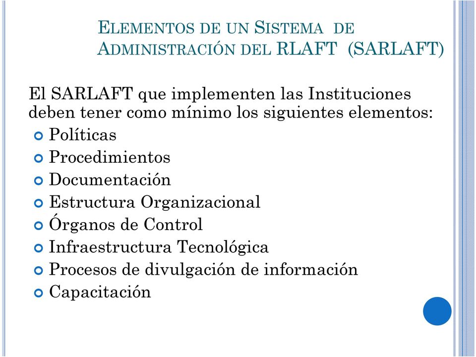 elementos: Políticas Procedimientos Documentación Estructura Organizacional
