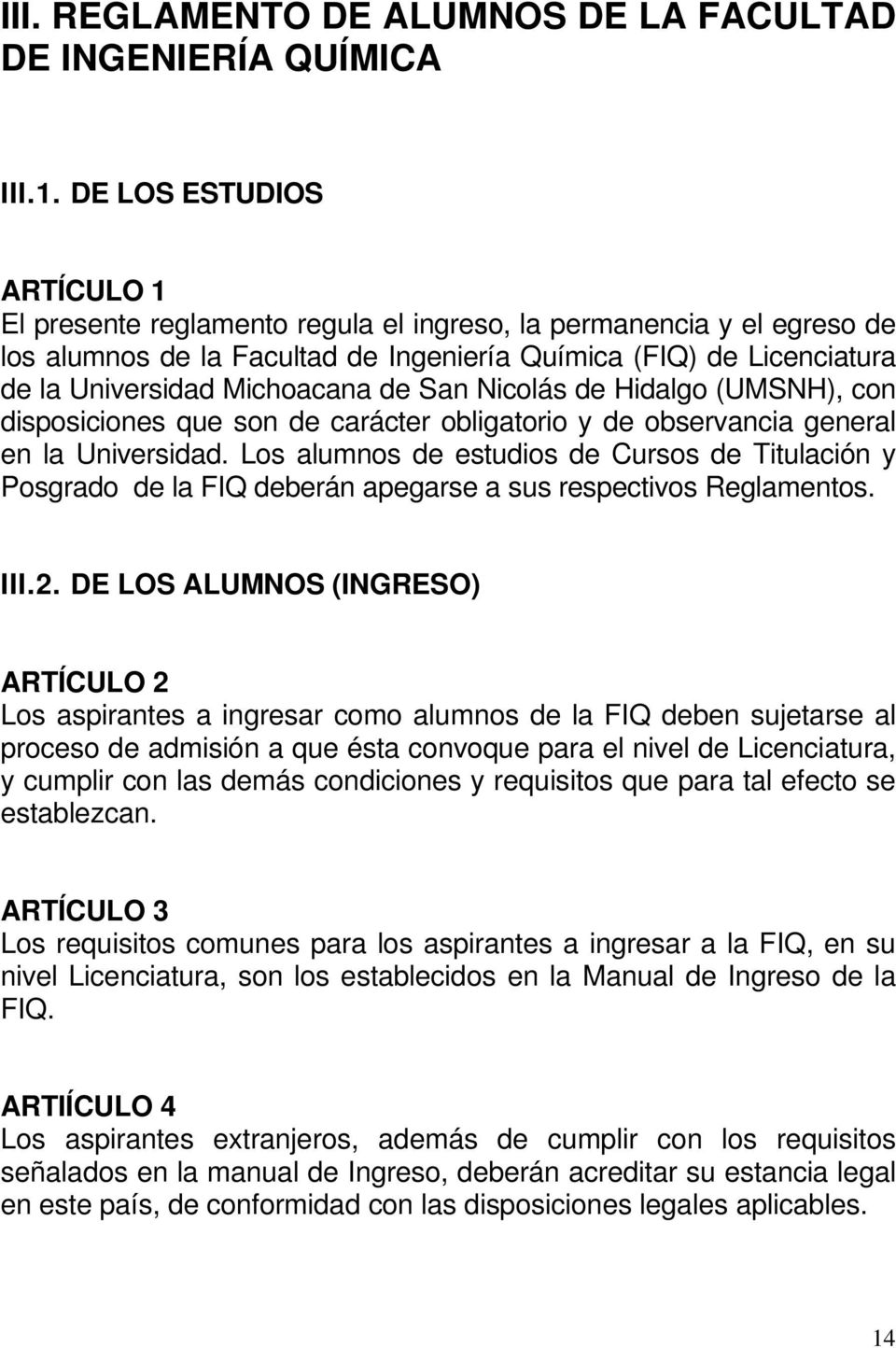 de San Nicolás de Hidalgo (UMSNH), con disposiciones que son de carácter obligatorio y de observancia general en la Universidad.