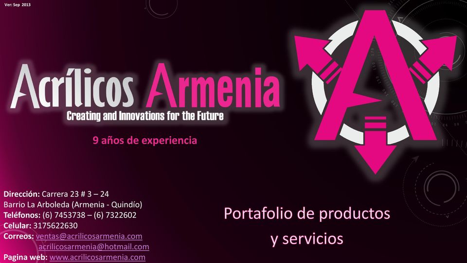 Correos: ventas@acrilicosarmenia.com acrilicosarmenia@hotmail.