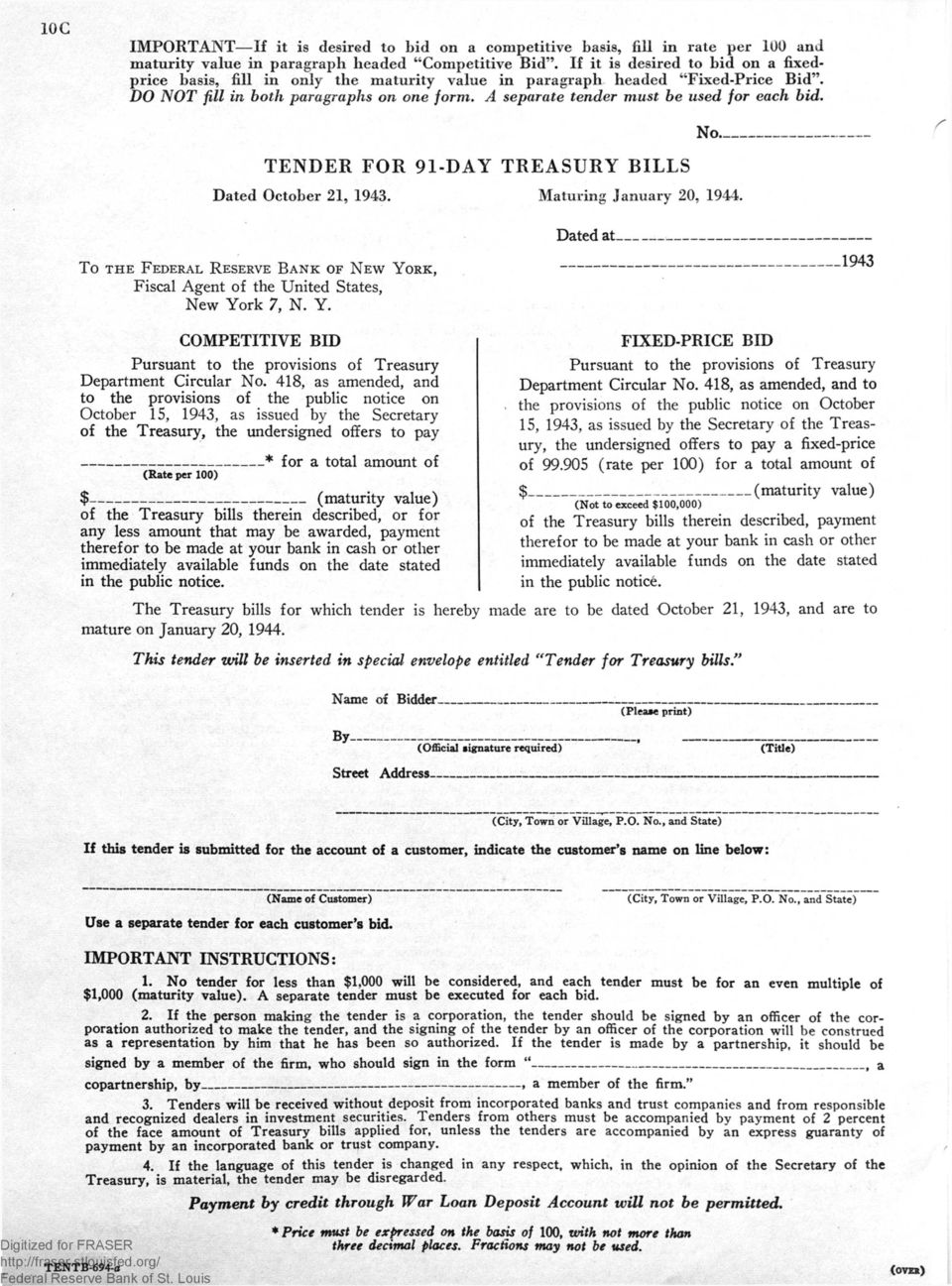 A separate tender must be used for each bid. NO- TENDER FOR 91-DAY TREASURY BILLS Dated October 21, 1943. Maturing January 20, 1944.