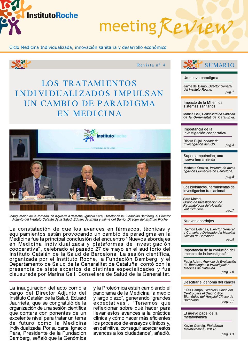 Importancia de la investigación cooperativa Ricard Pujol, Asesor de Investigación del ICS. pag.