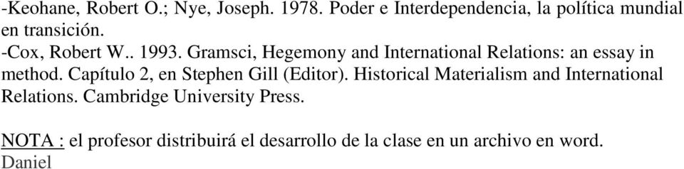 Gramsci, Hegemony and International Relations: an essay in method.