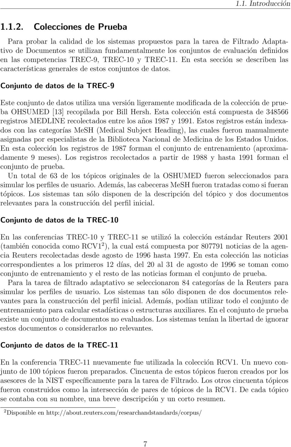 competencias TREC-9, TREC-10 y TREC-11. En esta sección se describen las características generales de estos conjuntos de datos.