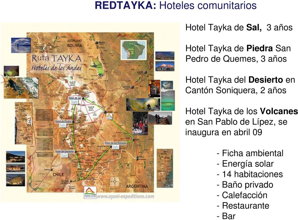 Tayka de los Volcanes en San Pablo de Lípez, se inaugura en abril 09 - Ficha