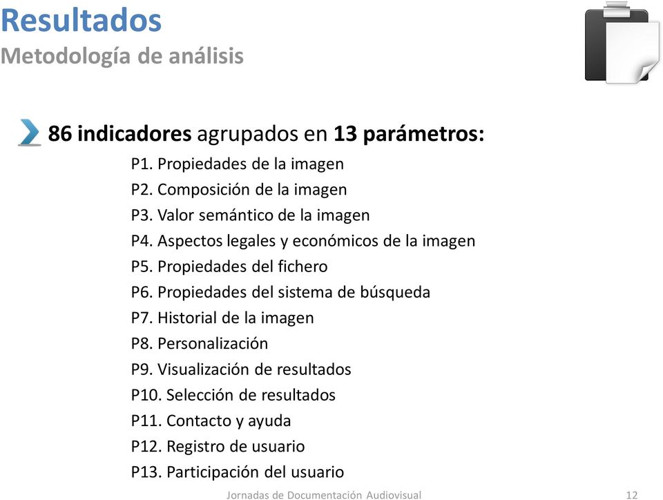 Propiedades del fichero P6. Propiedades del sistema de búsqueda P7. Historial de la imagen P8. Personalización P9.