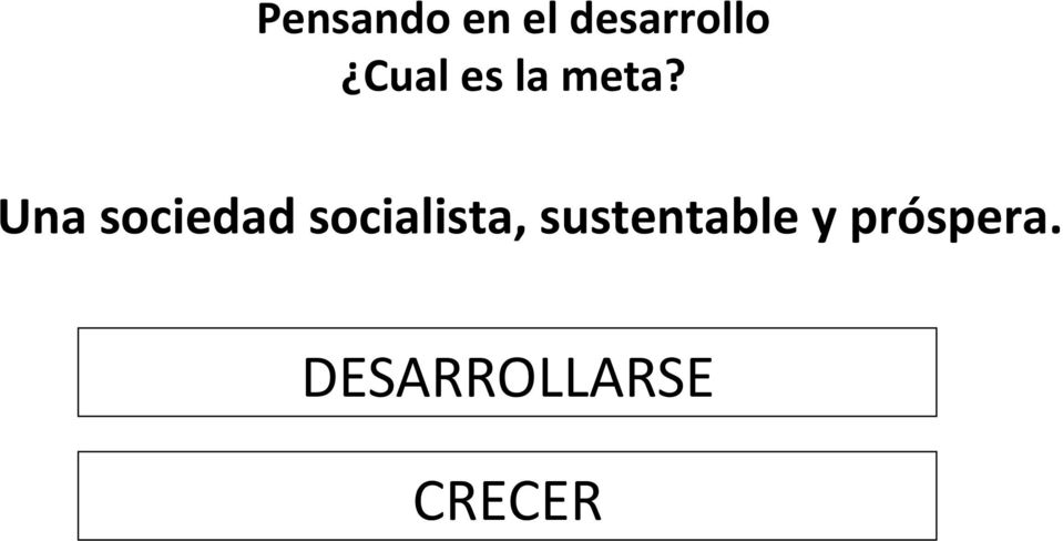 Una sociedad socialista,
