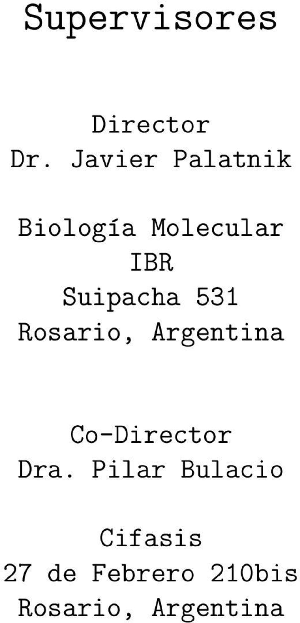 Suipacha 531 Rosario, Argentina Co-Director