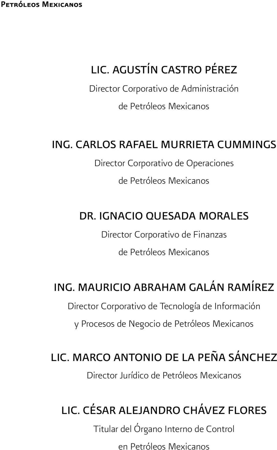 IGNACIO QUESADA MORALES Director Corporativo de Finanzas de Petróleos Mexicanos ING.