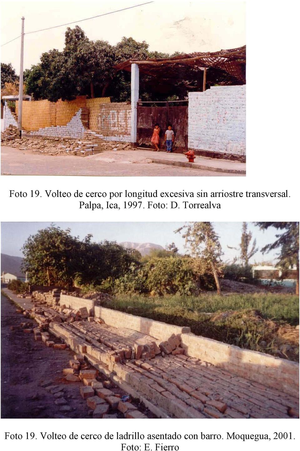 arriostre transversal. Palpa, Ica, 1997. Foto: D.