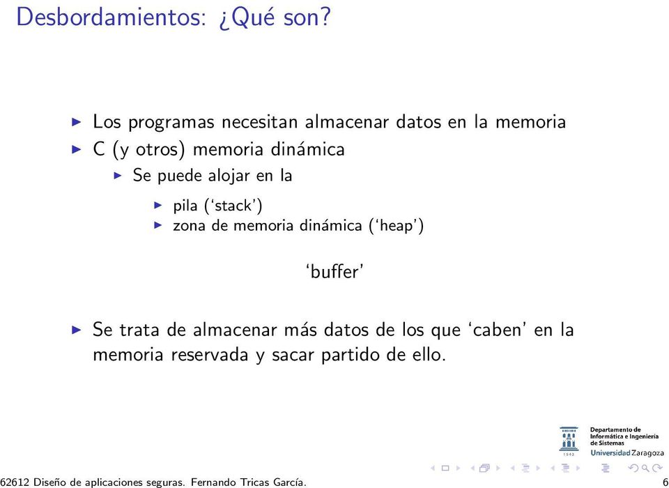 Los programas necesitan almacenar datos en la memoria C (y otros) memoria dinámica Se