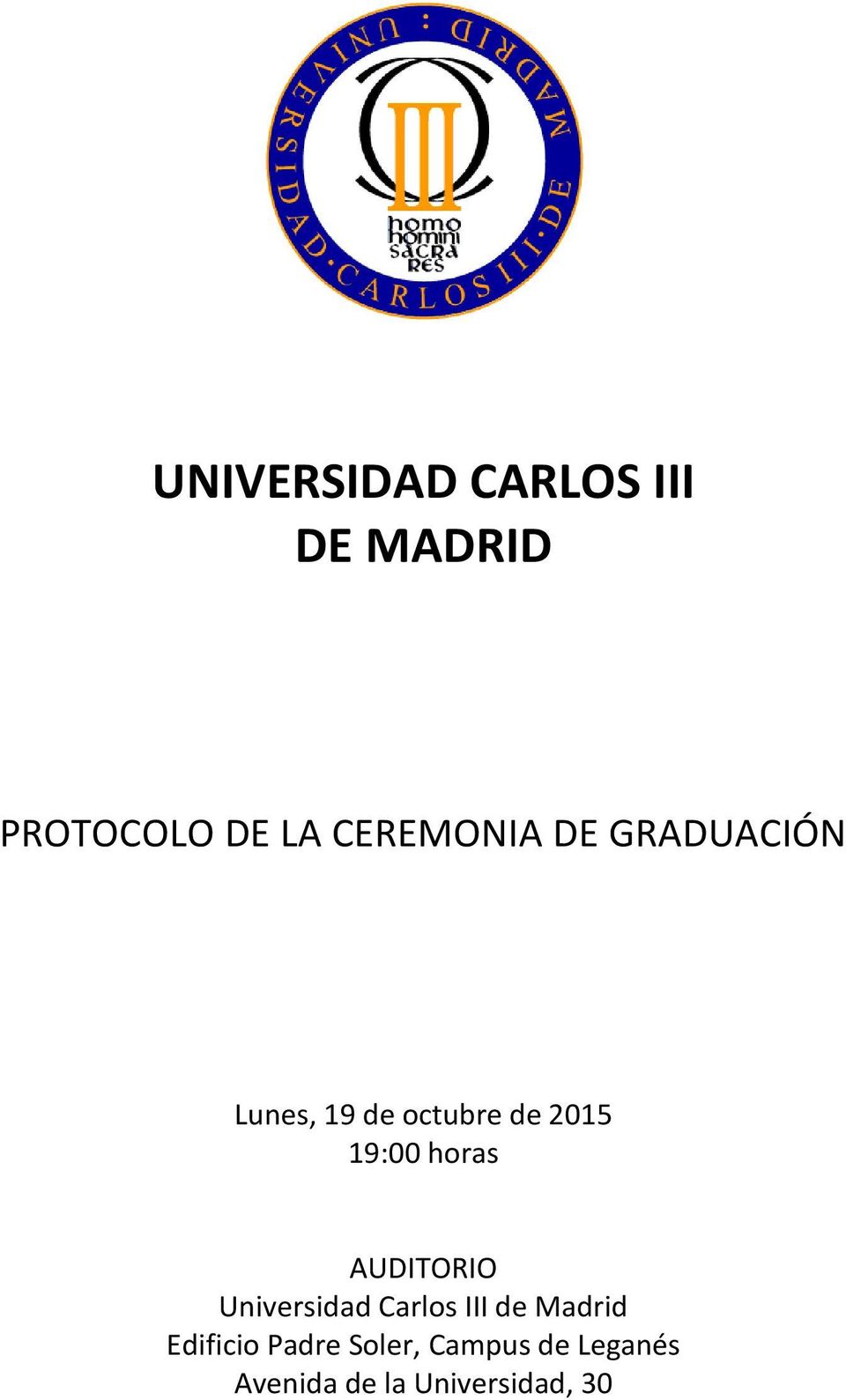 19:00 horas AUDITORIO Universidad Carlos III de Madrid