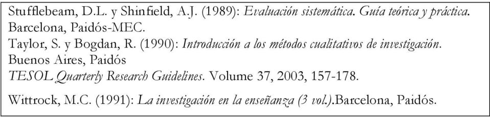 (1990): Introducción a los métodos cualitativos de investigación.