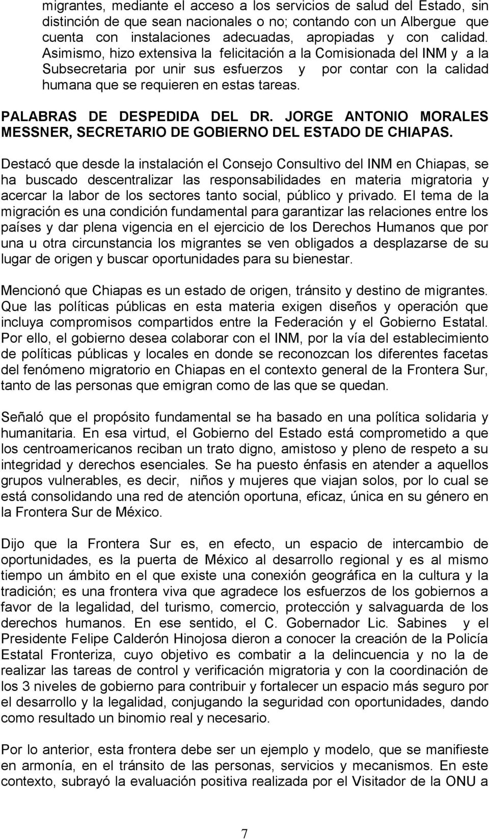 PALABRAS DE DESPEDIDA DEL DR. JORGE ANTONIO MORALES MESSNER, SECRETARIO DE GOBIERNO DEL ESTADO DE CHIAPAS.