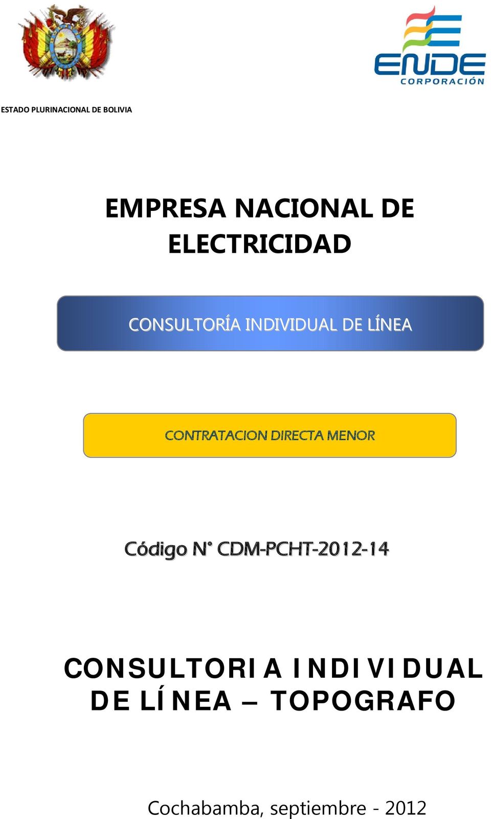 CONTRATACION DIRECTA MENOR Código N CDM-PCHT-2012-14