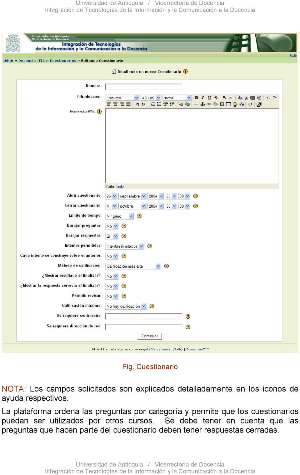 La plataforma ordena las preguntas por categoría y permite que los cuestionarios
