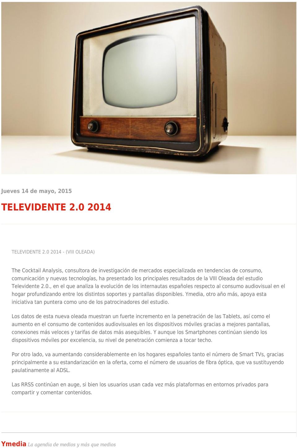 Oleada del estudio Televidente 2.0.