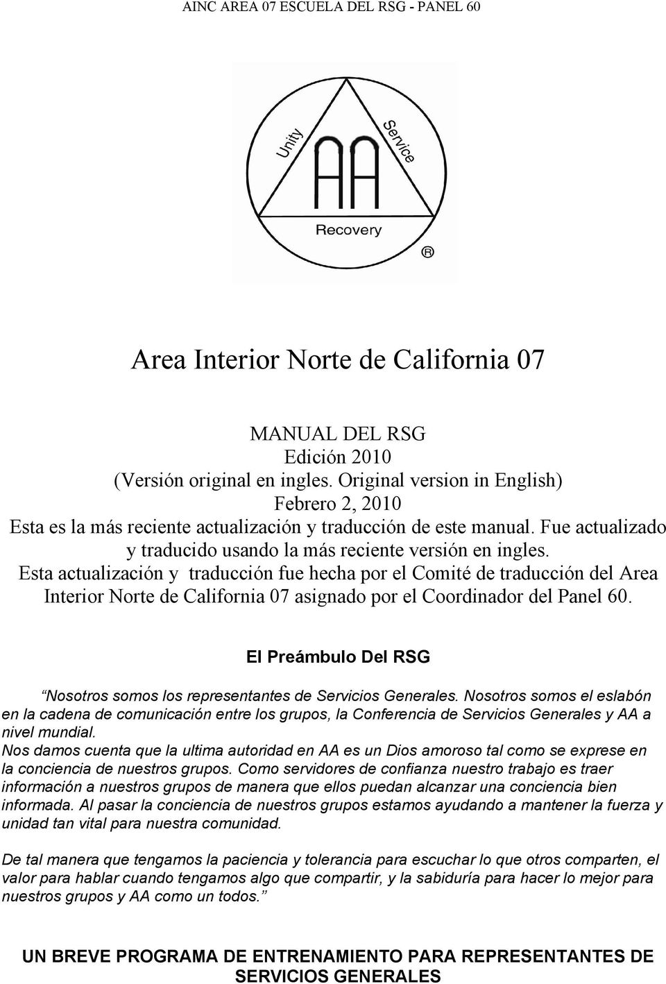 Esta actualización y traducción fue hecha por el Comité de traducción del Area Interior Norte de California 07 asignado por el Coordinador del Panel 60.