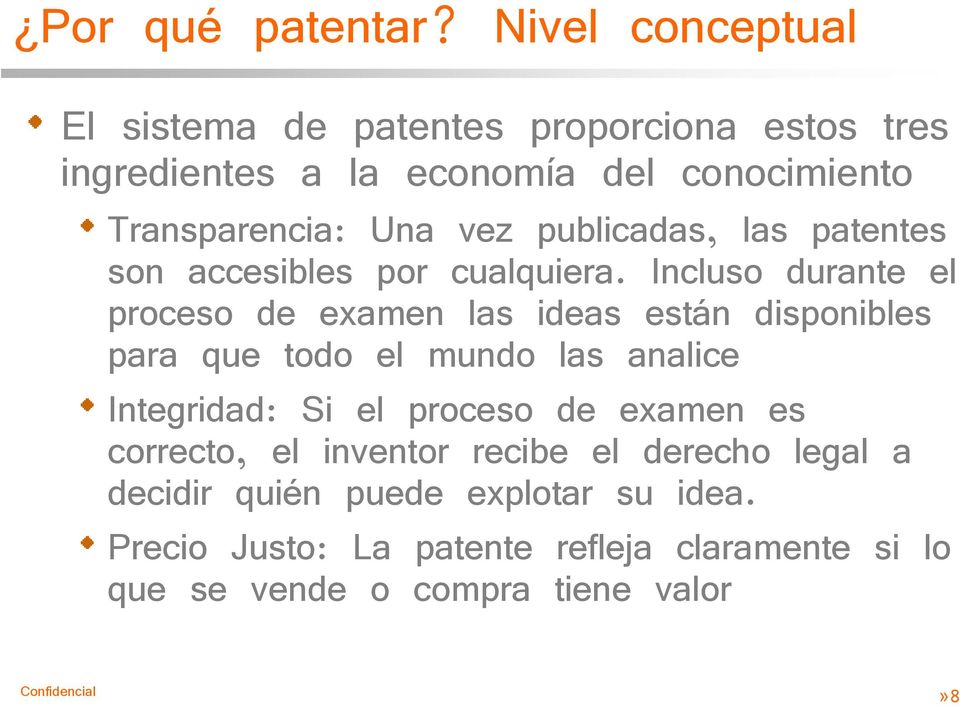 publicadas, las patentes son accesibles por cualquiera.
