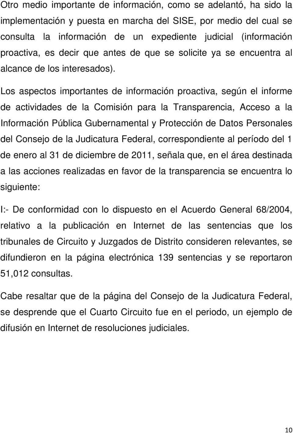 Los aspectos importantes de información proactiva, según el informe de actividades de la Comisión para la Transparencia, Acceso a la Información Pública Gubernamental y Protección de Datos Personales