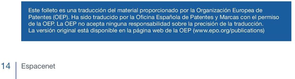 Ha sido traducido por la Oficina Española de Patentes y Marcas con el permiso de la OEP.
