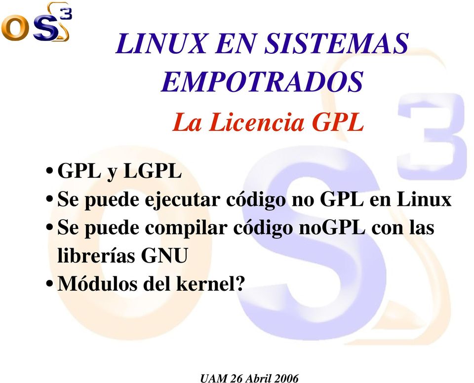 no GPL en Linux Se puede compilar