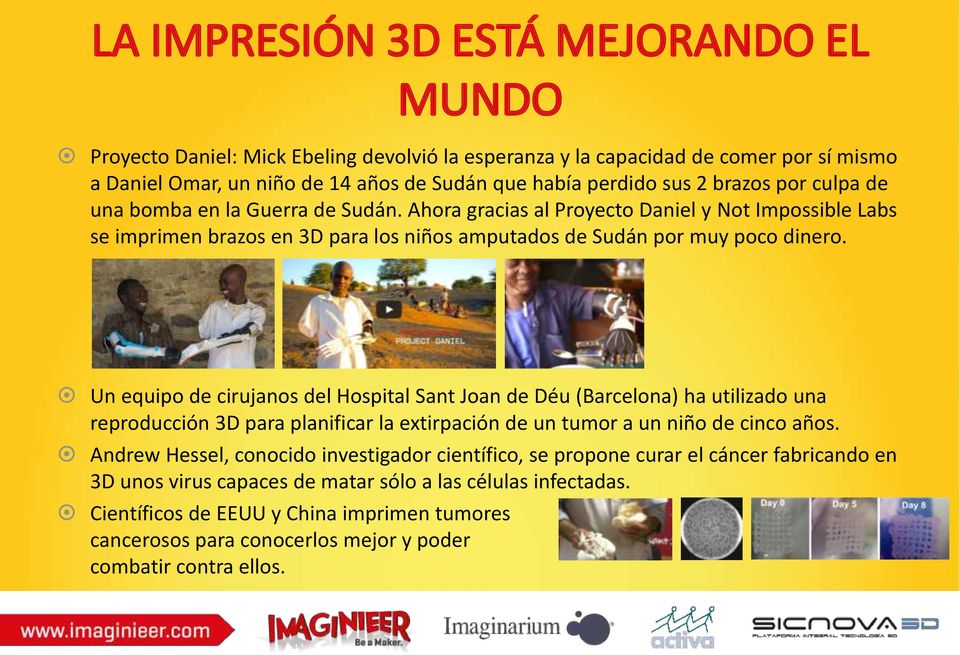 Un equipo de cirujanos del Hospital Sant Joan de Déu (Barcelona) ha utilizado una reproducción 3D para planificar la extirpación de un tumor a un niño de cinco años.