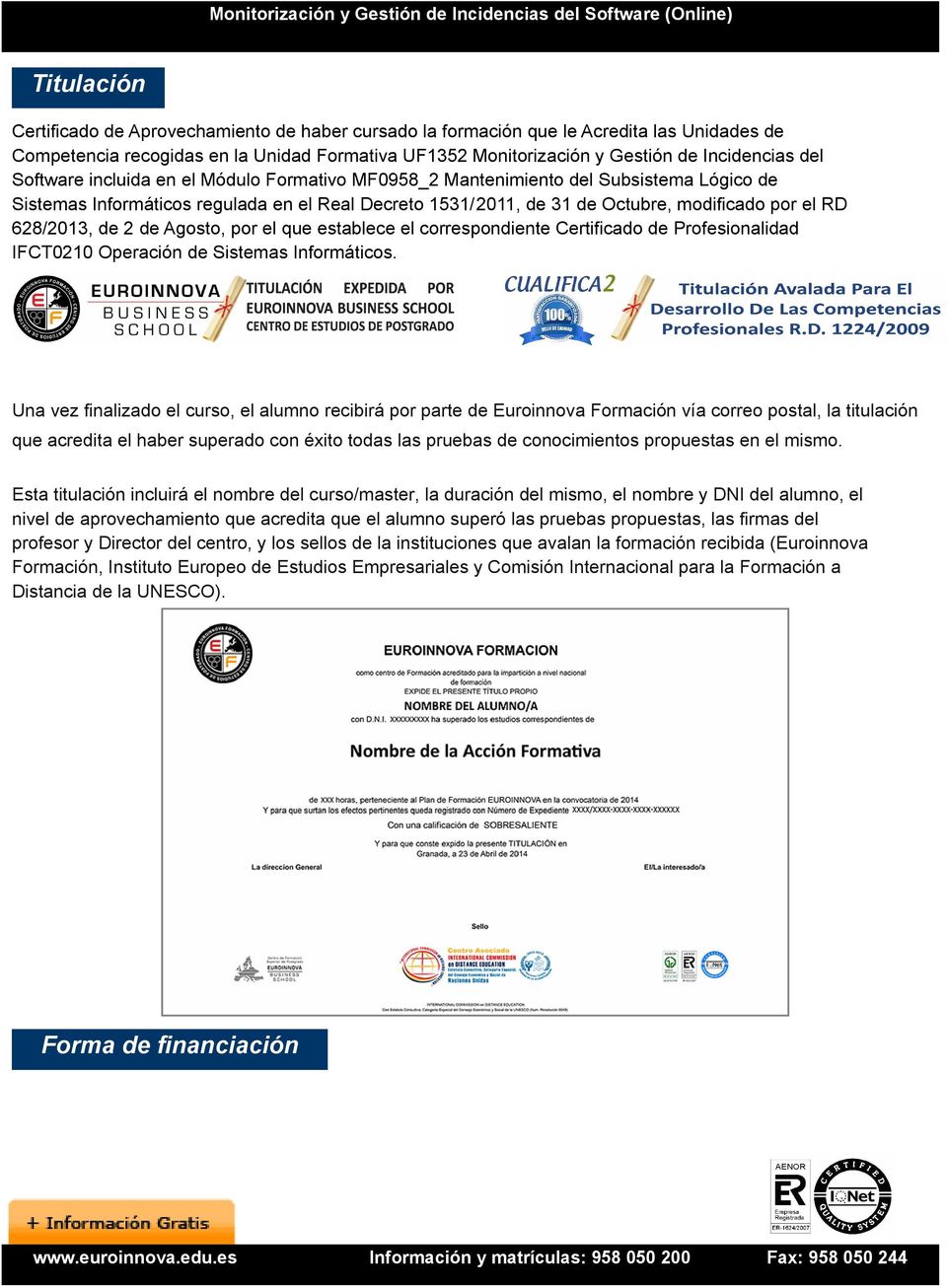 de 2 de Agosto, por el que establece el correspondiente Certificado de Profesionalidad IFCT0210 Operación de Sistemas Informáticos.